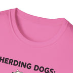 Herding Dogs: Impossible Job. T-Shirt