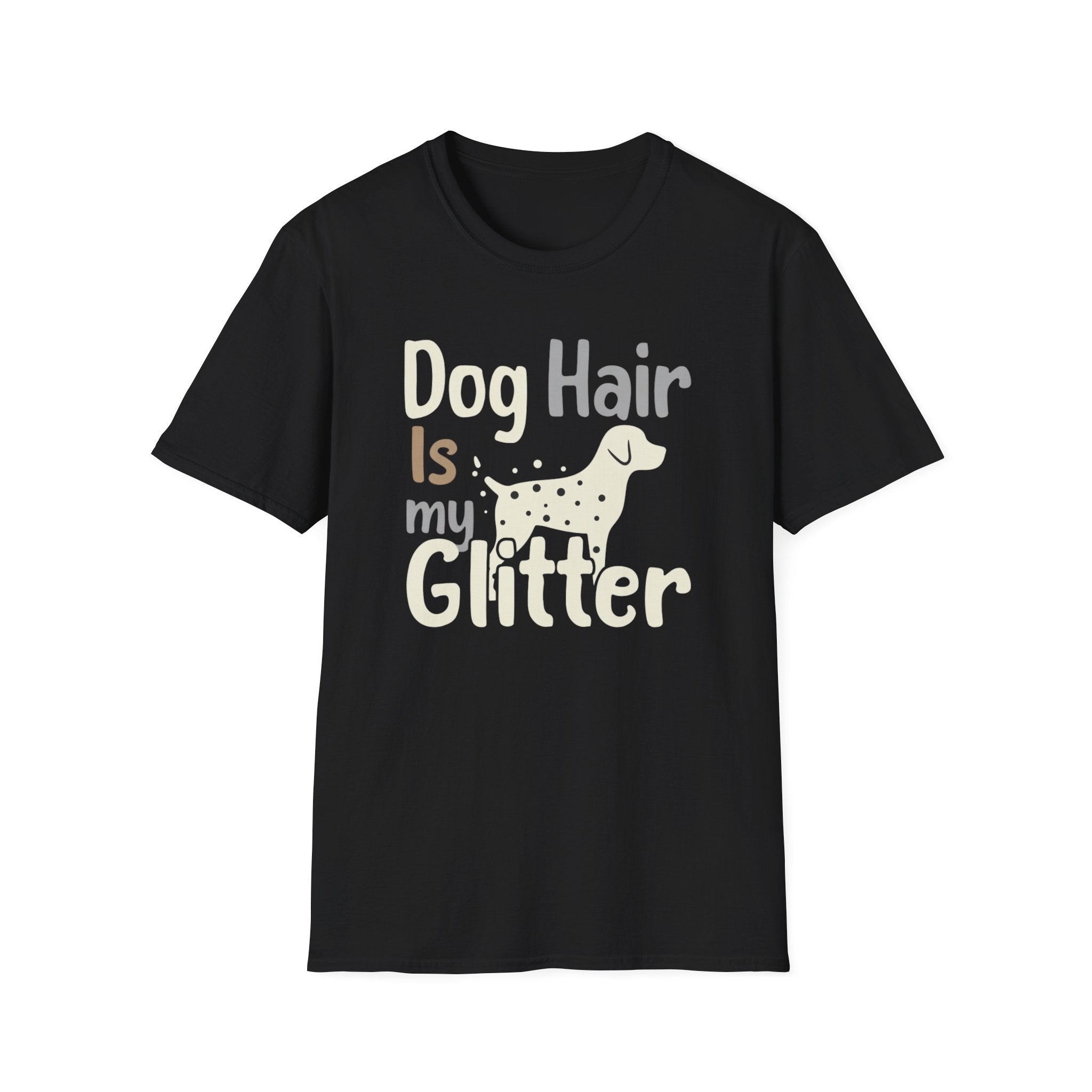 Dog Hair Is My Glitter T-Shirt