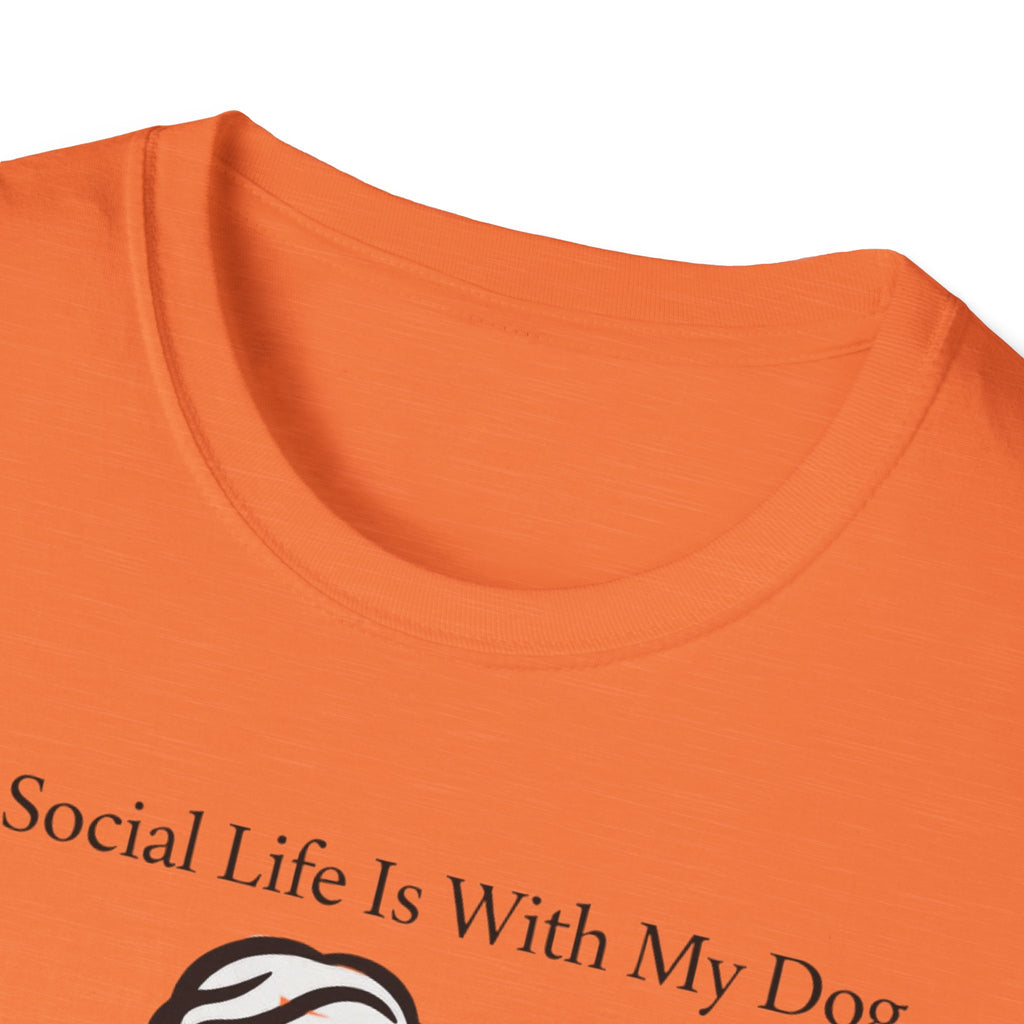My Social Life Is With My Dog T-Shirt