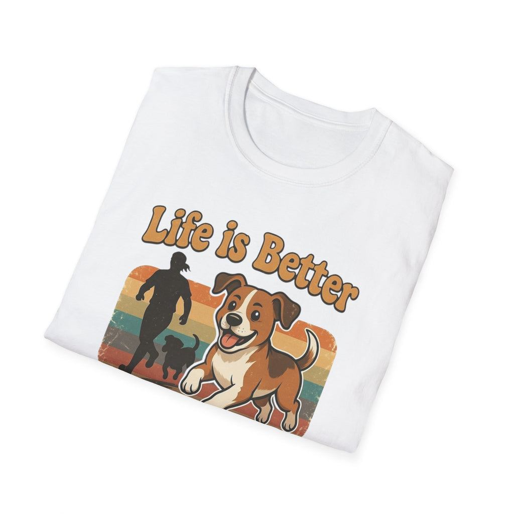 Life Is Better With a Dog T-Shirt