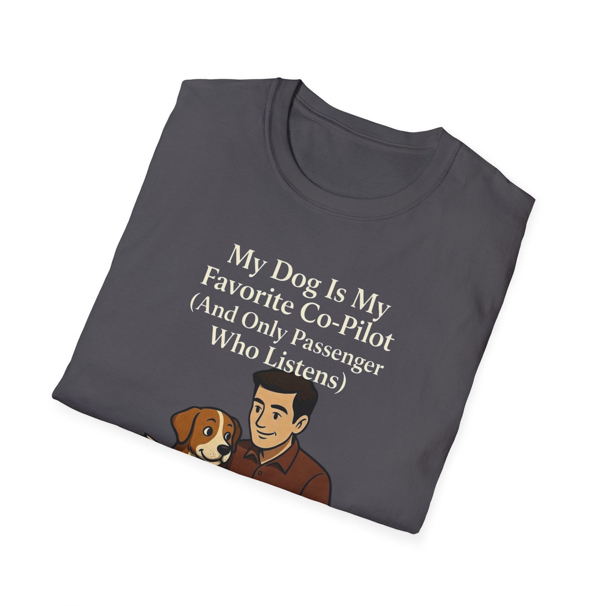 My Dog Is My Favorite Co-Pilot (And Only Passenger Who Listens) T-Shirt