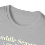 Cuddle Season Every Season T-Shirt