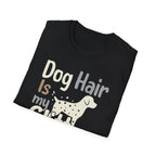 Dog Hair Is My Glitter T-Shirt