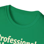 Profesional Napper T-Shirt