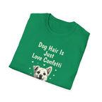 Dog Hair Is Just Love Confetti T-Shirt