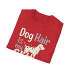 Dog Hair Is My Glitter T-Shirt