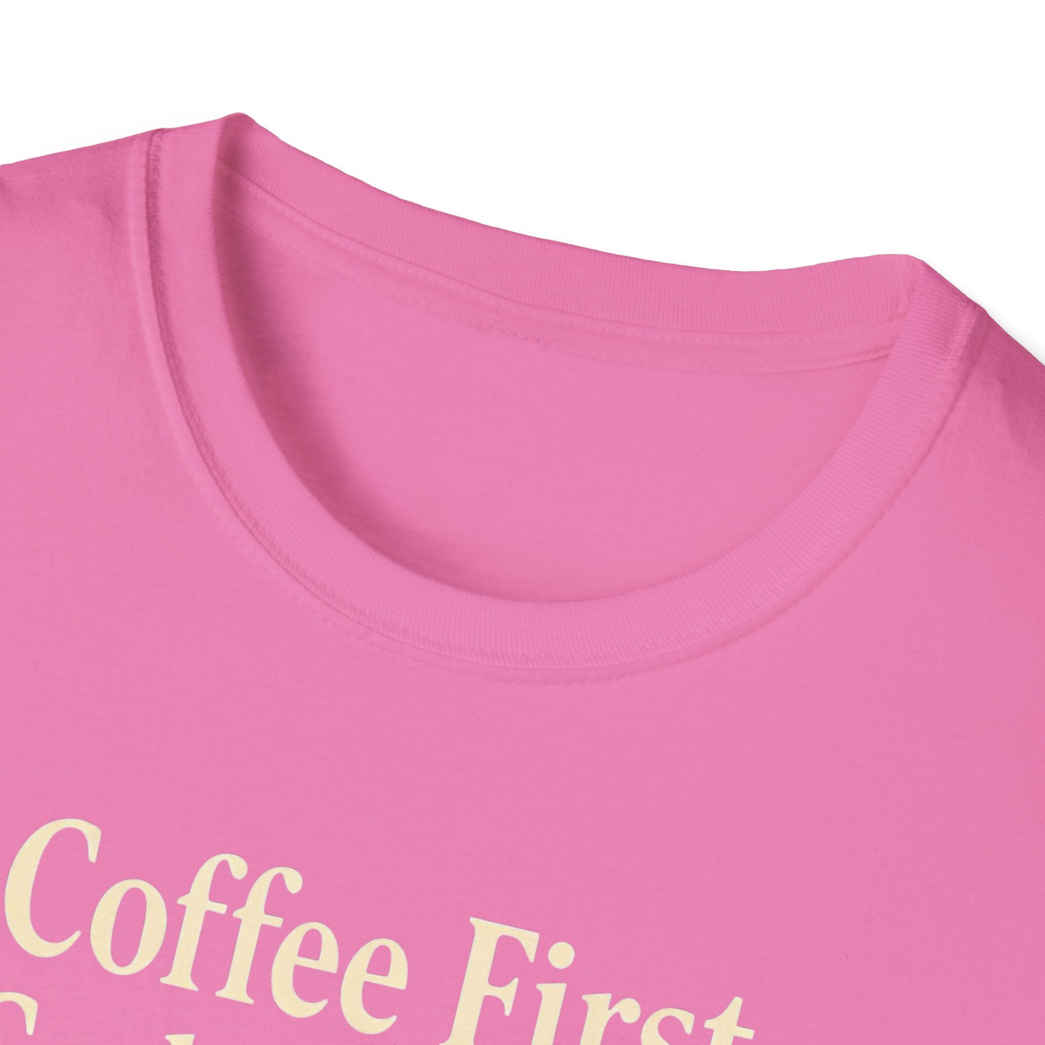 Coffee First, Cuddles With My Dog Second T-Shirt