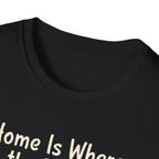 Home Is Where The Dog Is T-Shirt
