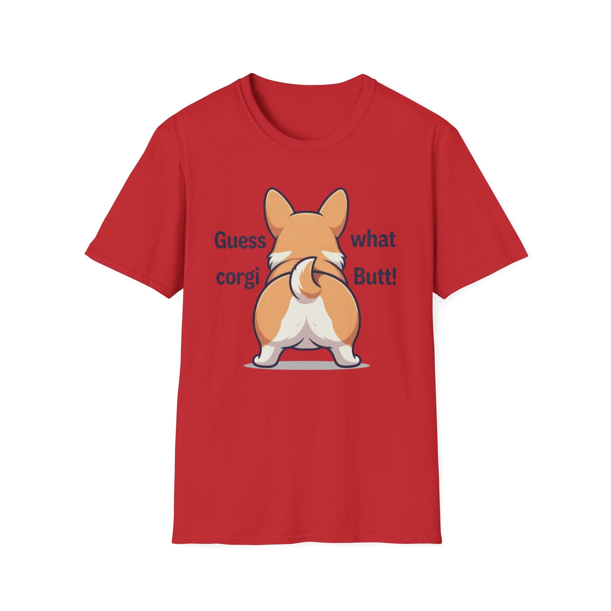 Guess What Corgi Butt! T-Shirt