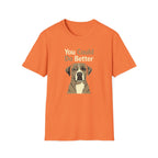 You Could Do Better T-Shirt