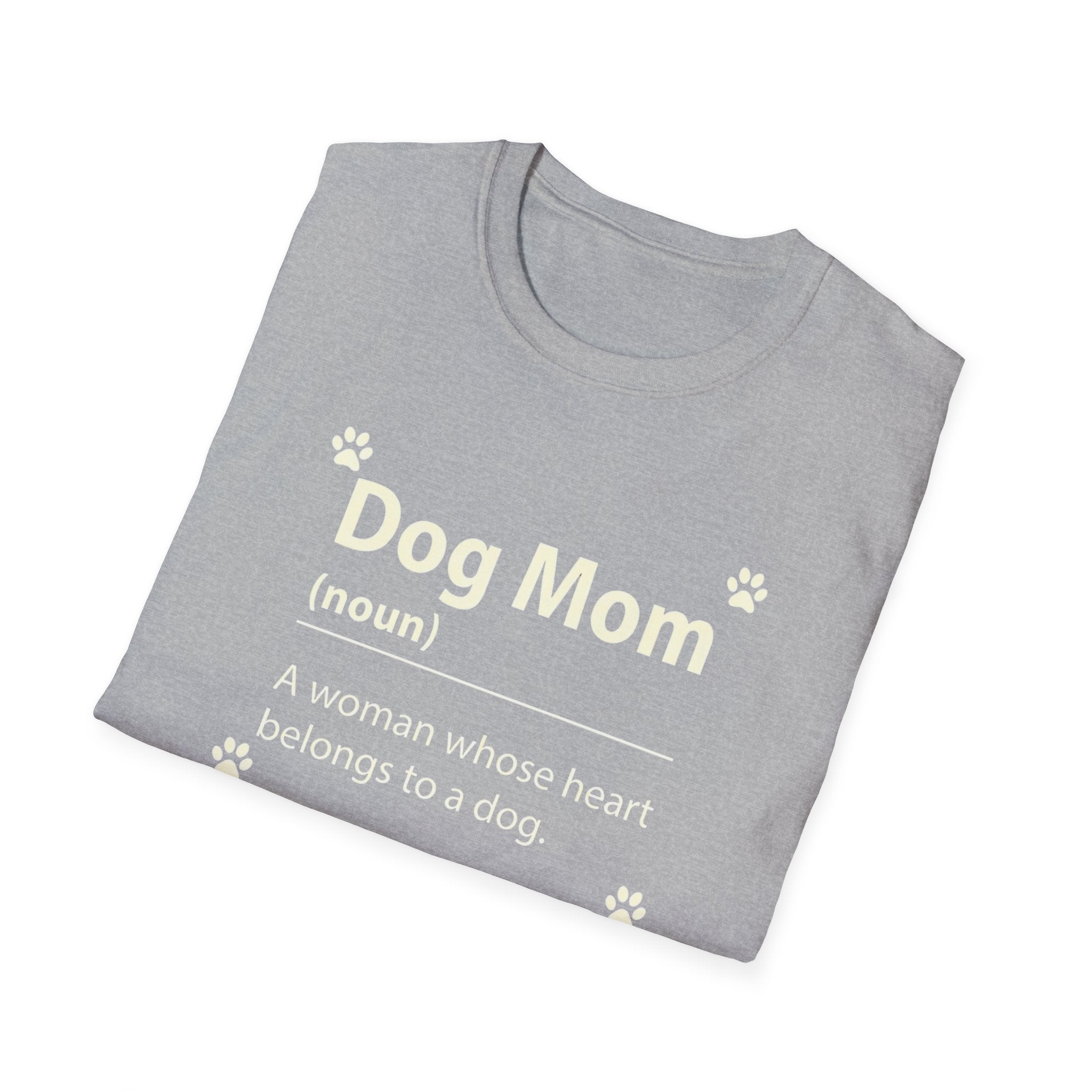 Dog Mom, A Woman Whose Heart Belongs To a Dog T-Shirt