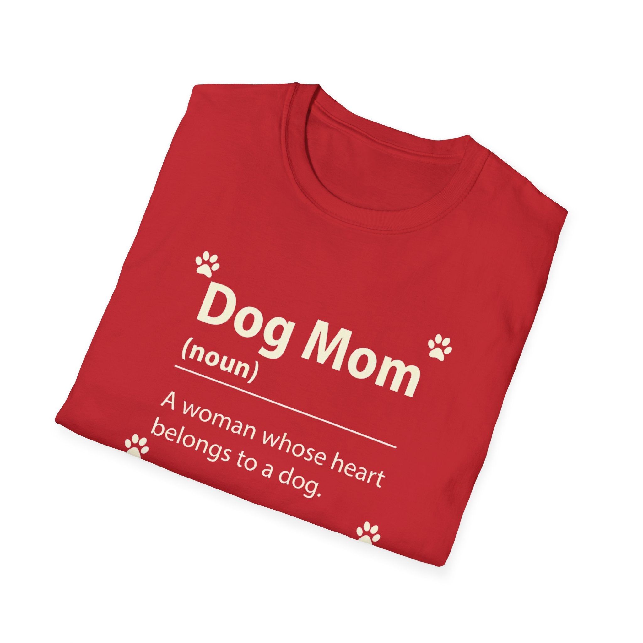 Dog Mom, A Woman Whose Heart Belongs To a Dog T-Shirt