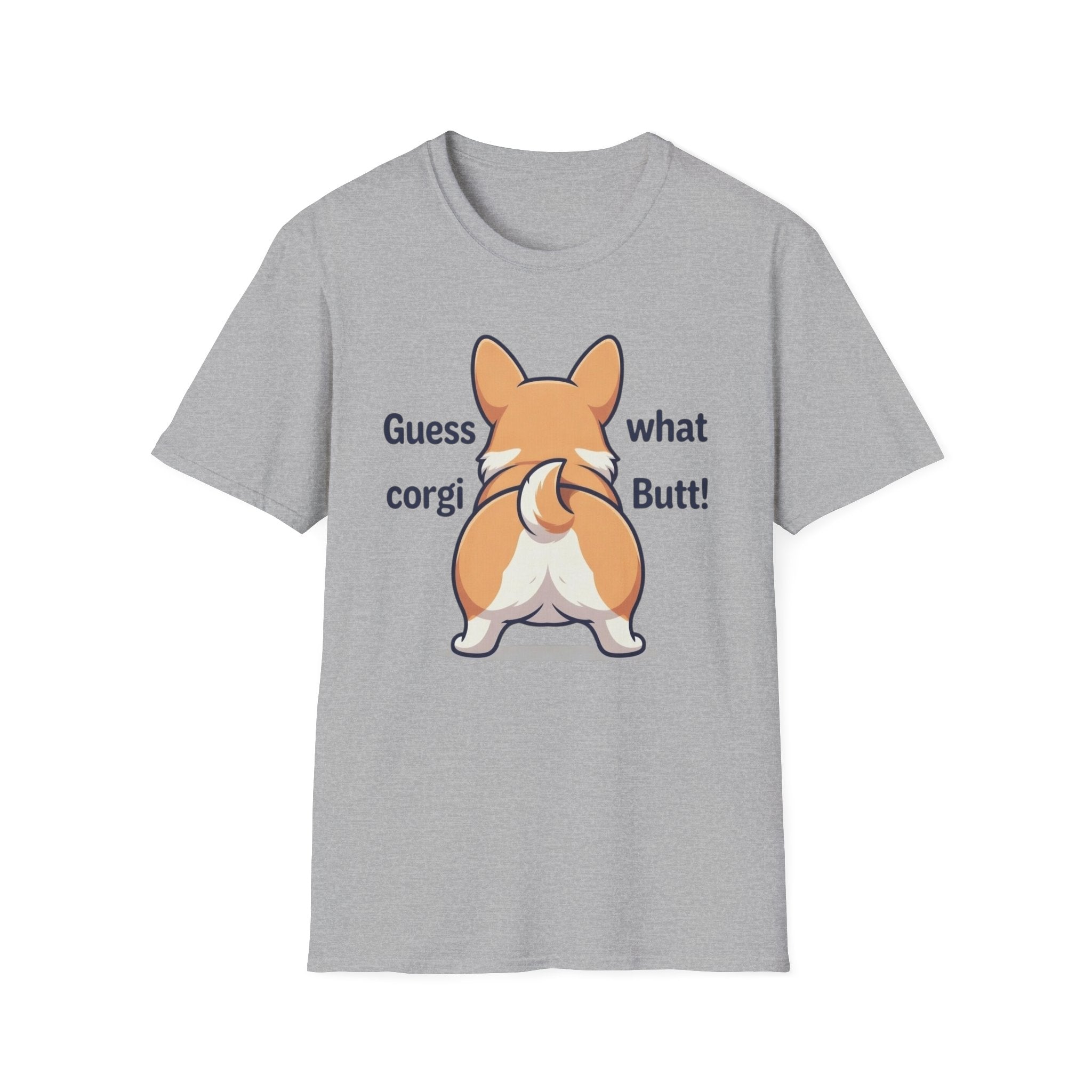 Guess What Corgi Butt! T-Shirt