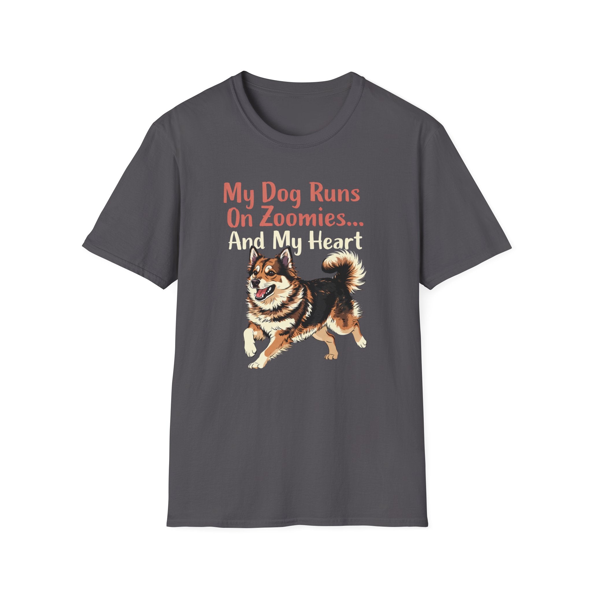 My Dog Runs On Zoomies... And My Heart T-Shirt