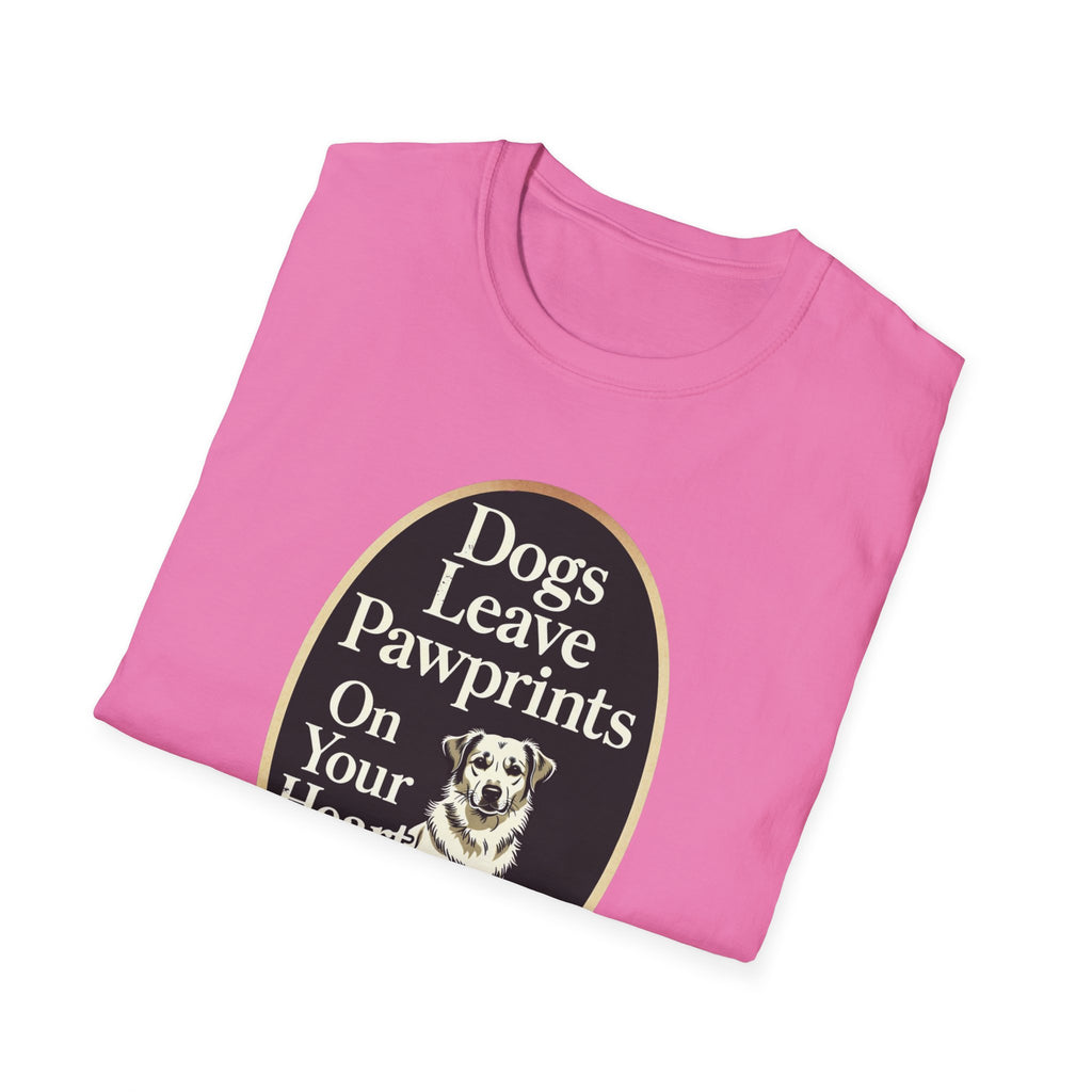 Dogs Leave Pawprints On Your Heart T-Shirt