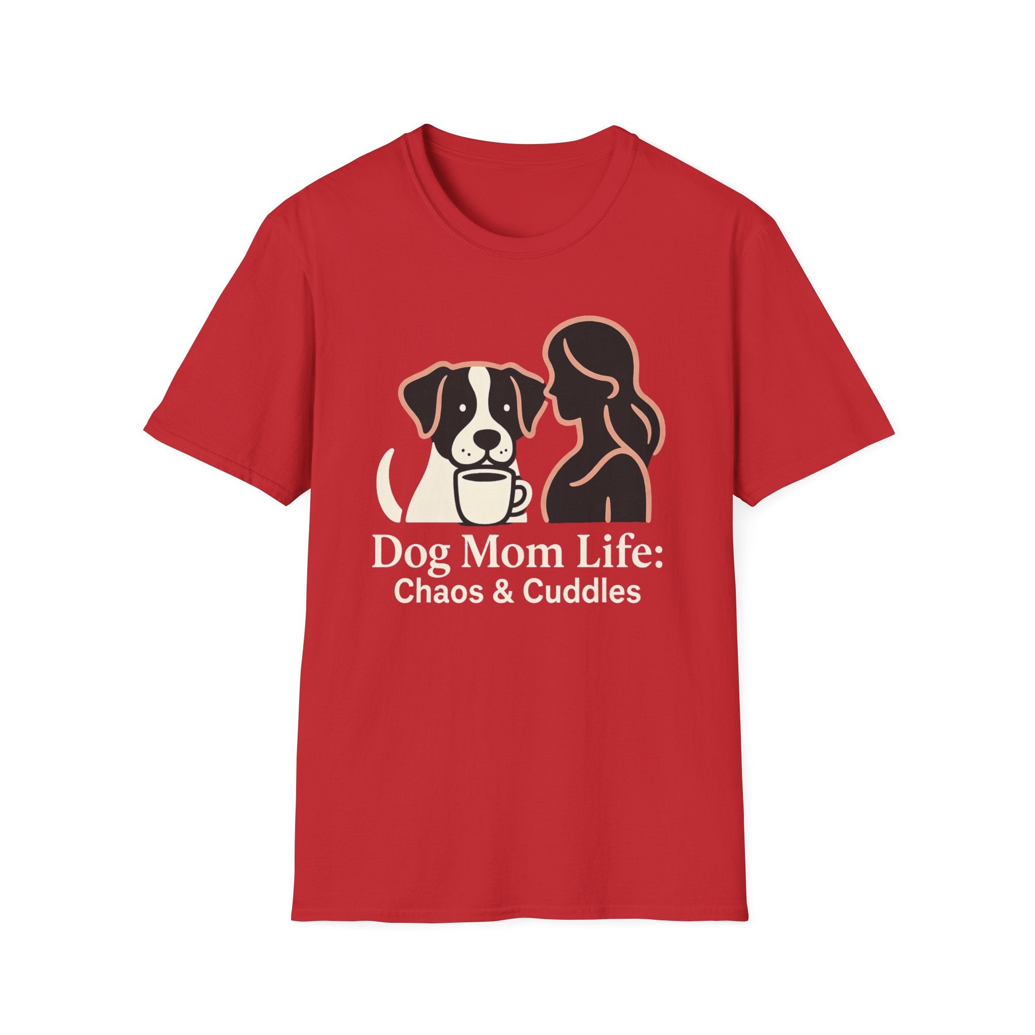 Dog Mom Life: Chaos & Cuddles T-Shirt