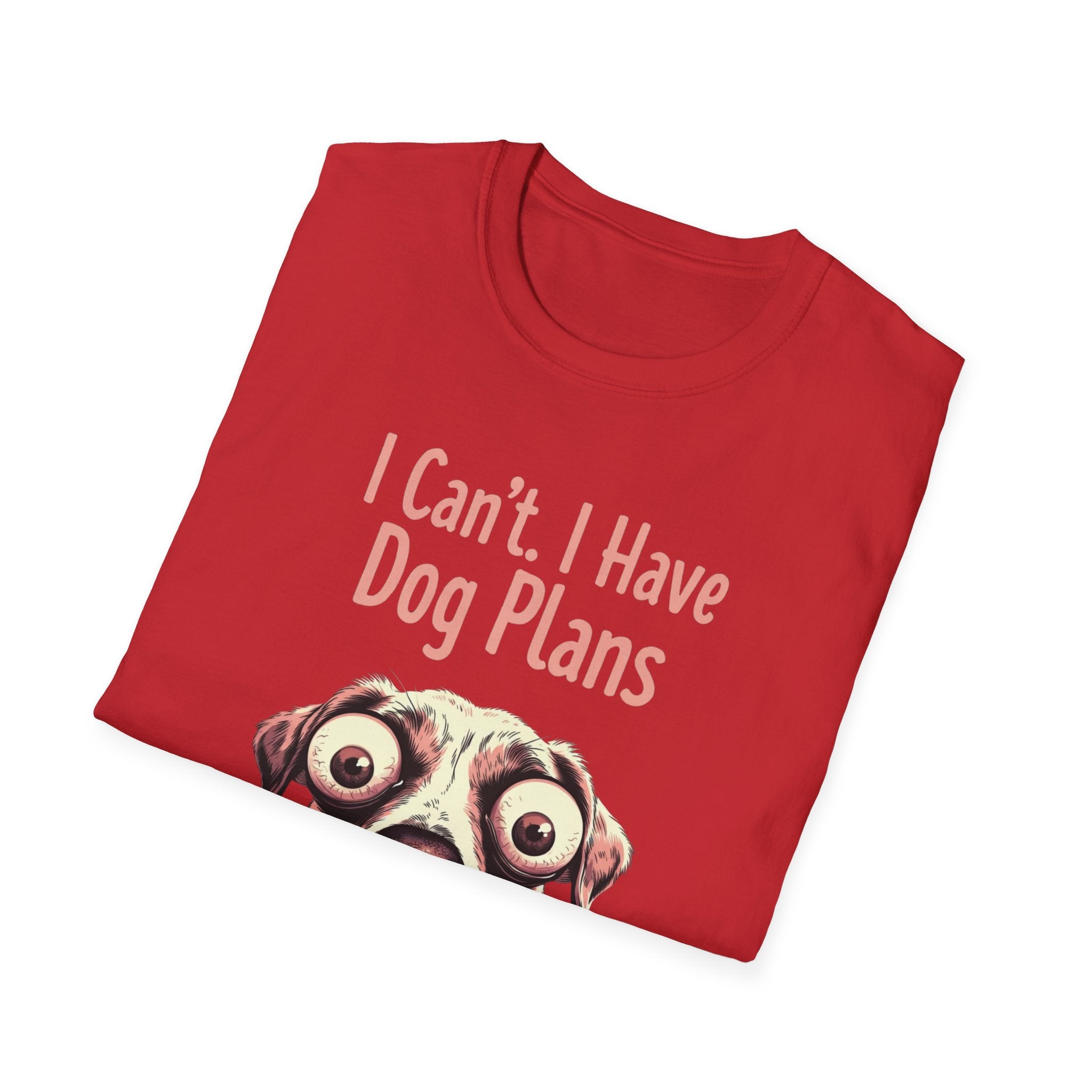 I Can't I Have Dog Plans T-Shirt