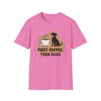 First Coffee, Then Dogs T-Shirt
