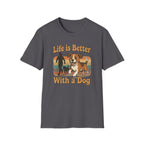 Life Is Better With a Dog T-Shirt
