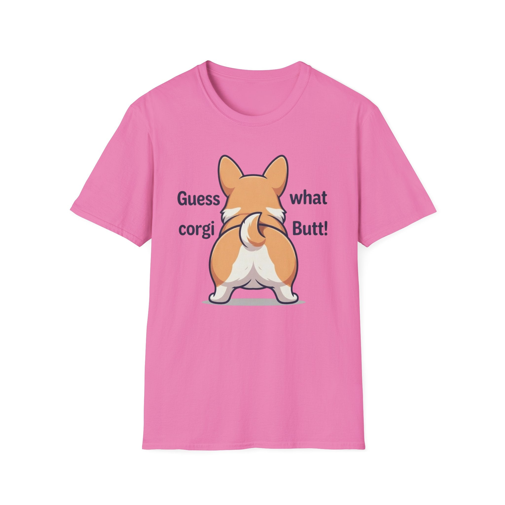 Guess What Corgi Butt! T-Shirt