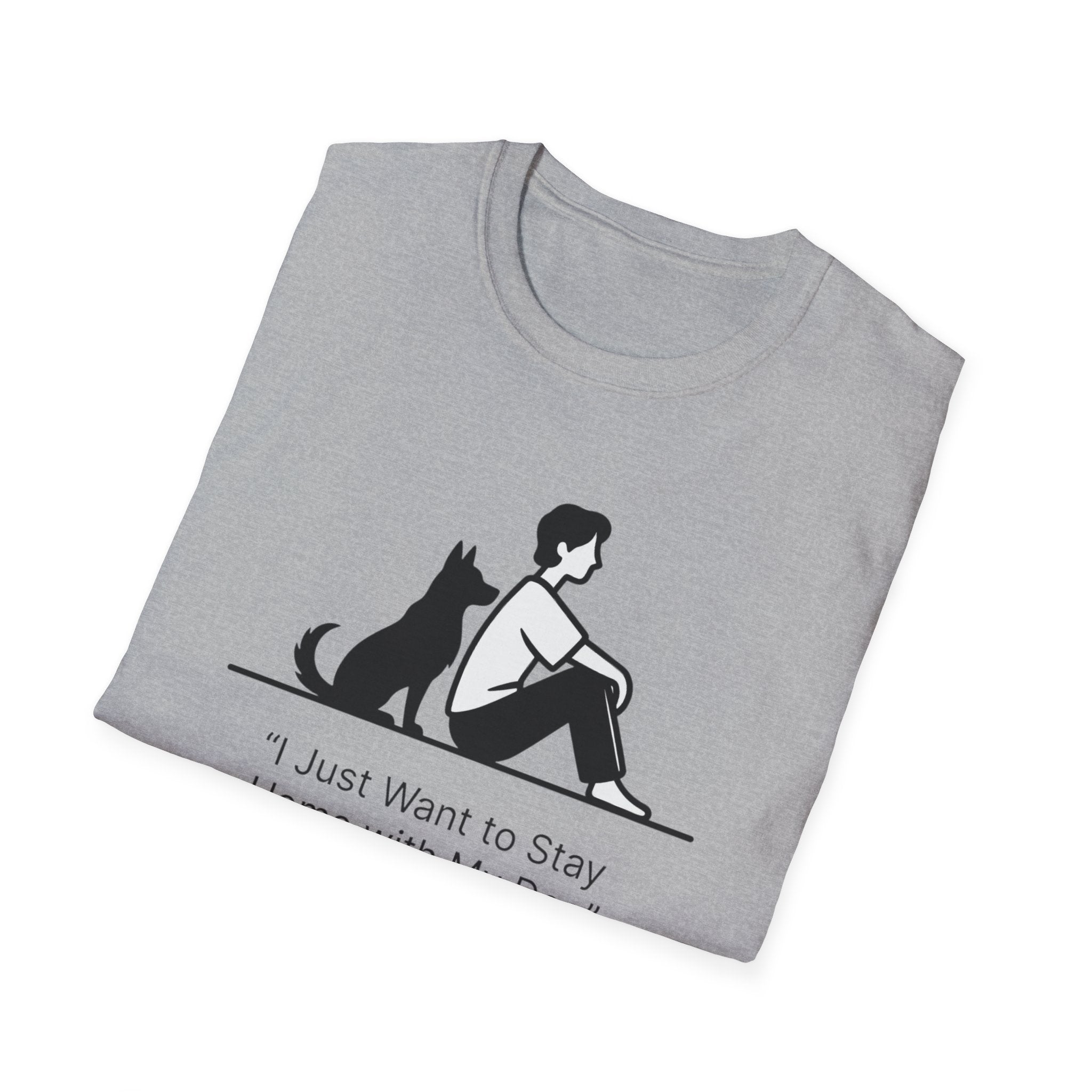 I Just Want To Stay Home With My Dog T-Shirt