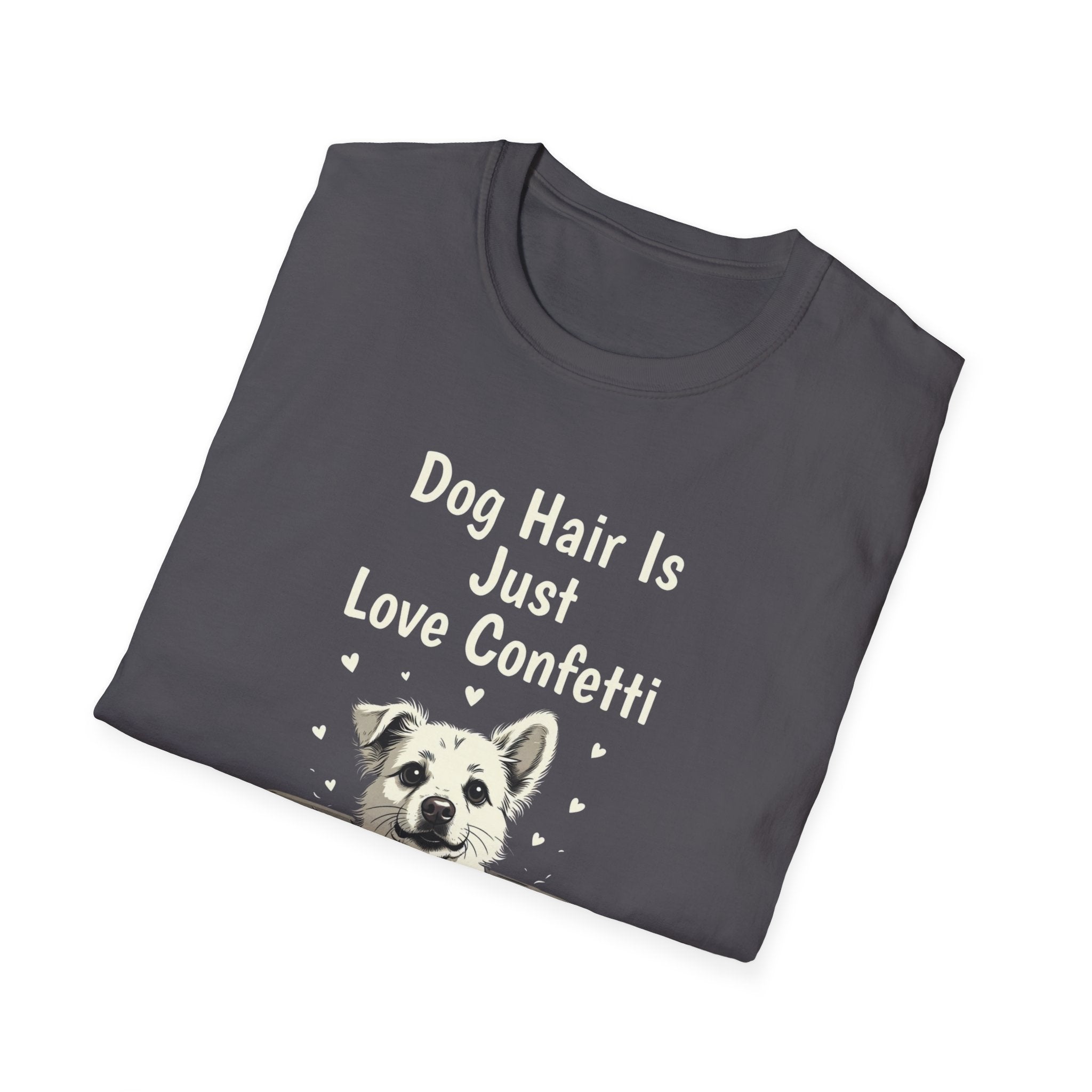 Dog Hair Is Just Love Confetti T-Shirt