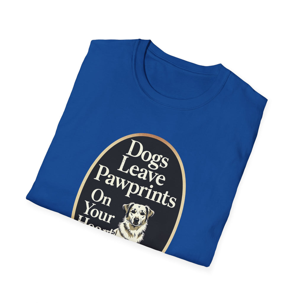 Dogs Leave Pawprints On Your Heart T-Shirt