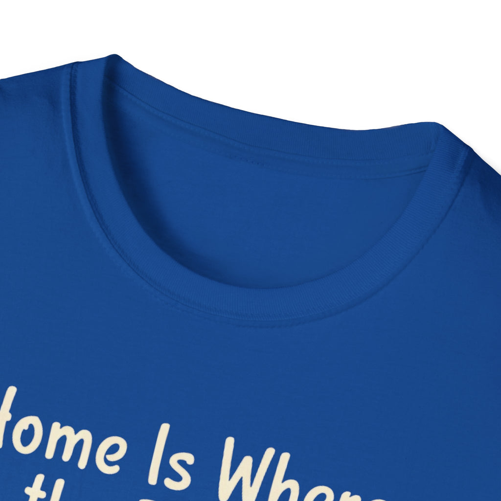 Home Is Where The Dog Is T-Shirt