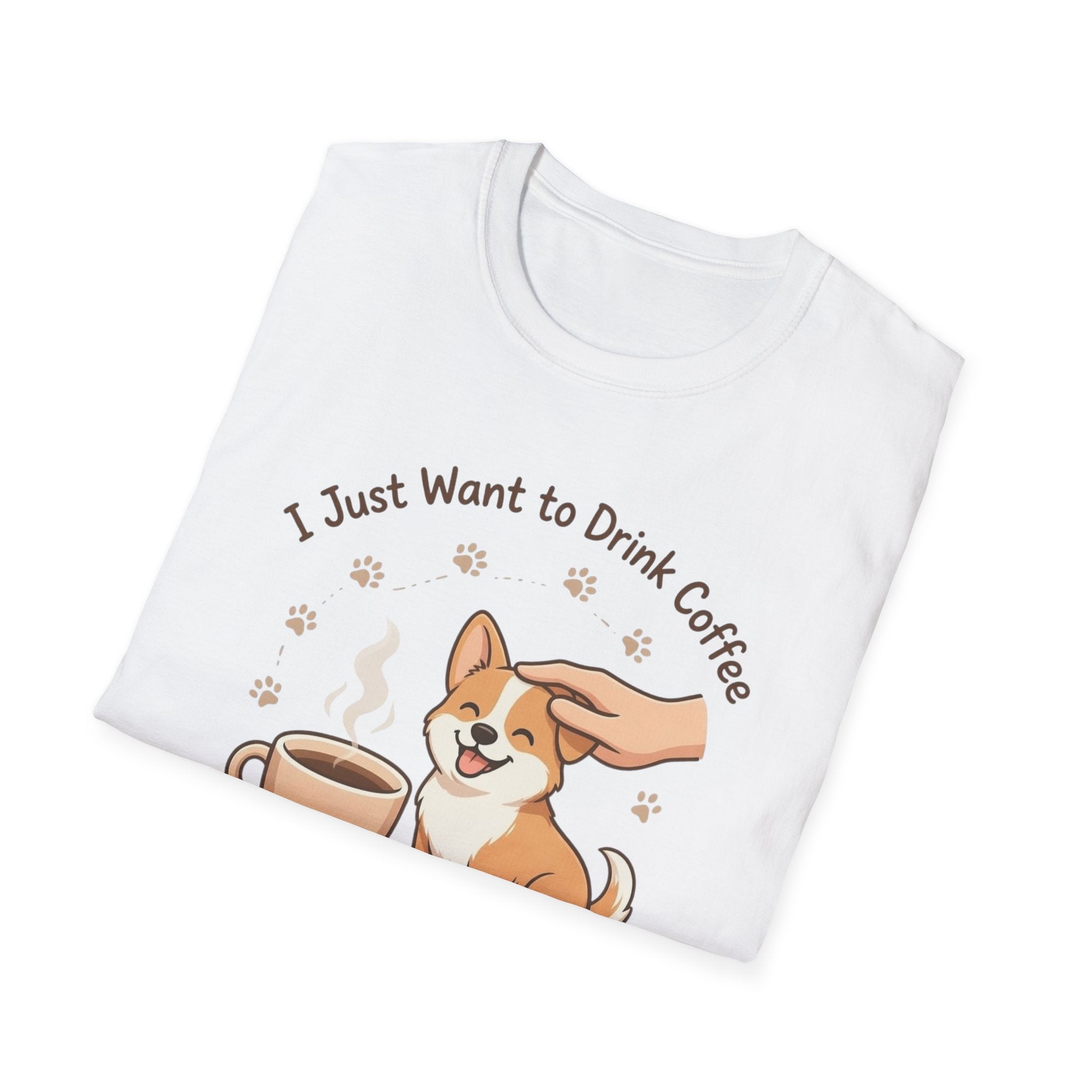 I Just Want To Drink Coffee And Pet My Dog T-Shirt