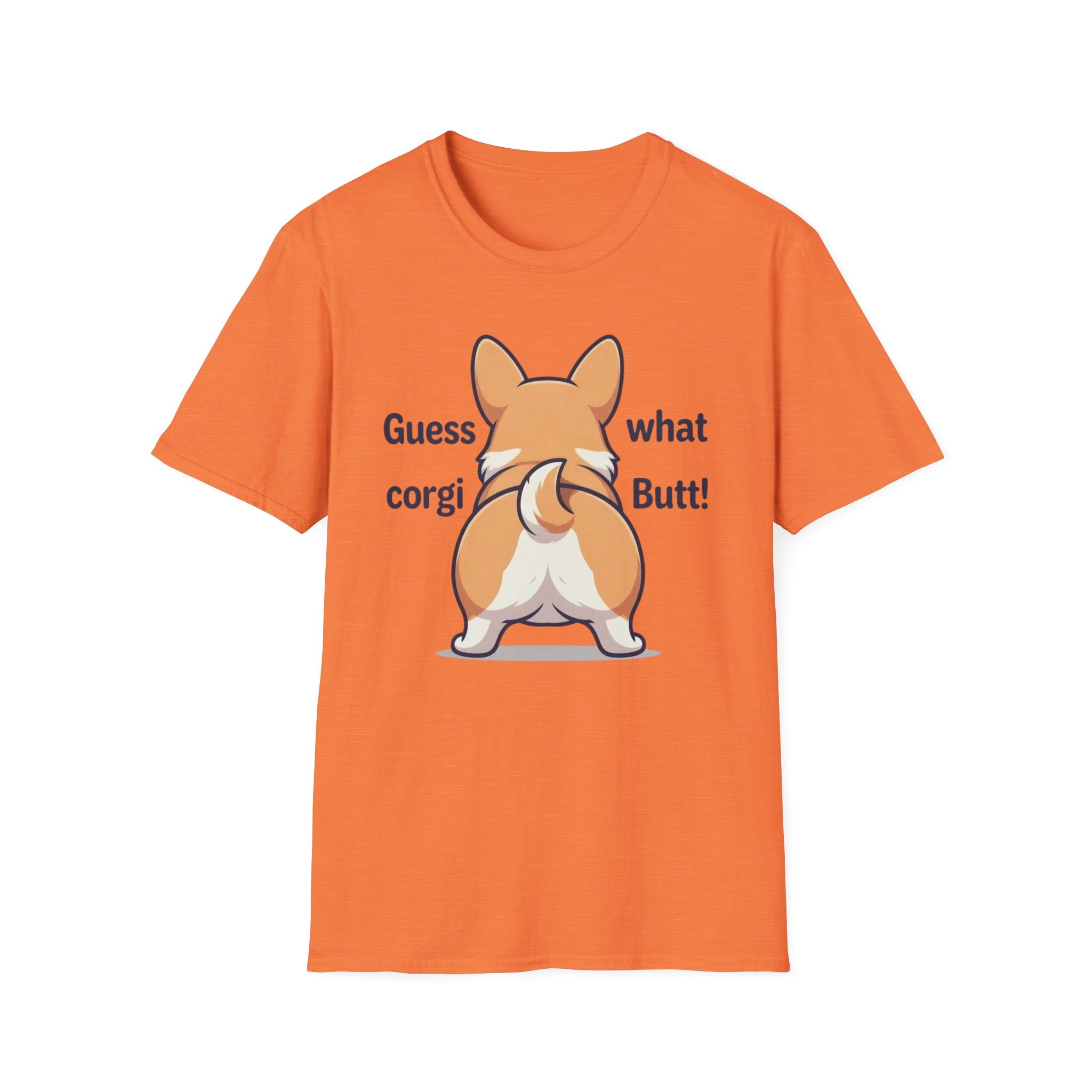 Guess What Corgi Butt! T-Shirt
