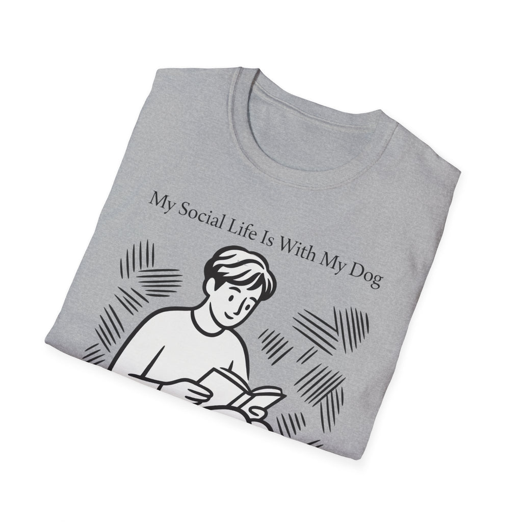 My Social Life Is With My Dog T-Shirt