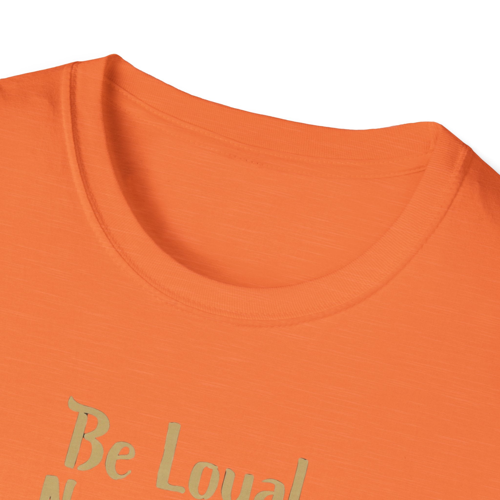 Be Loyal, Nap Often, Love Unconditionally T-Shirt