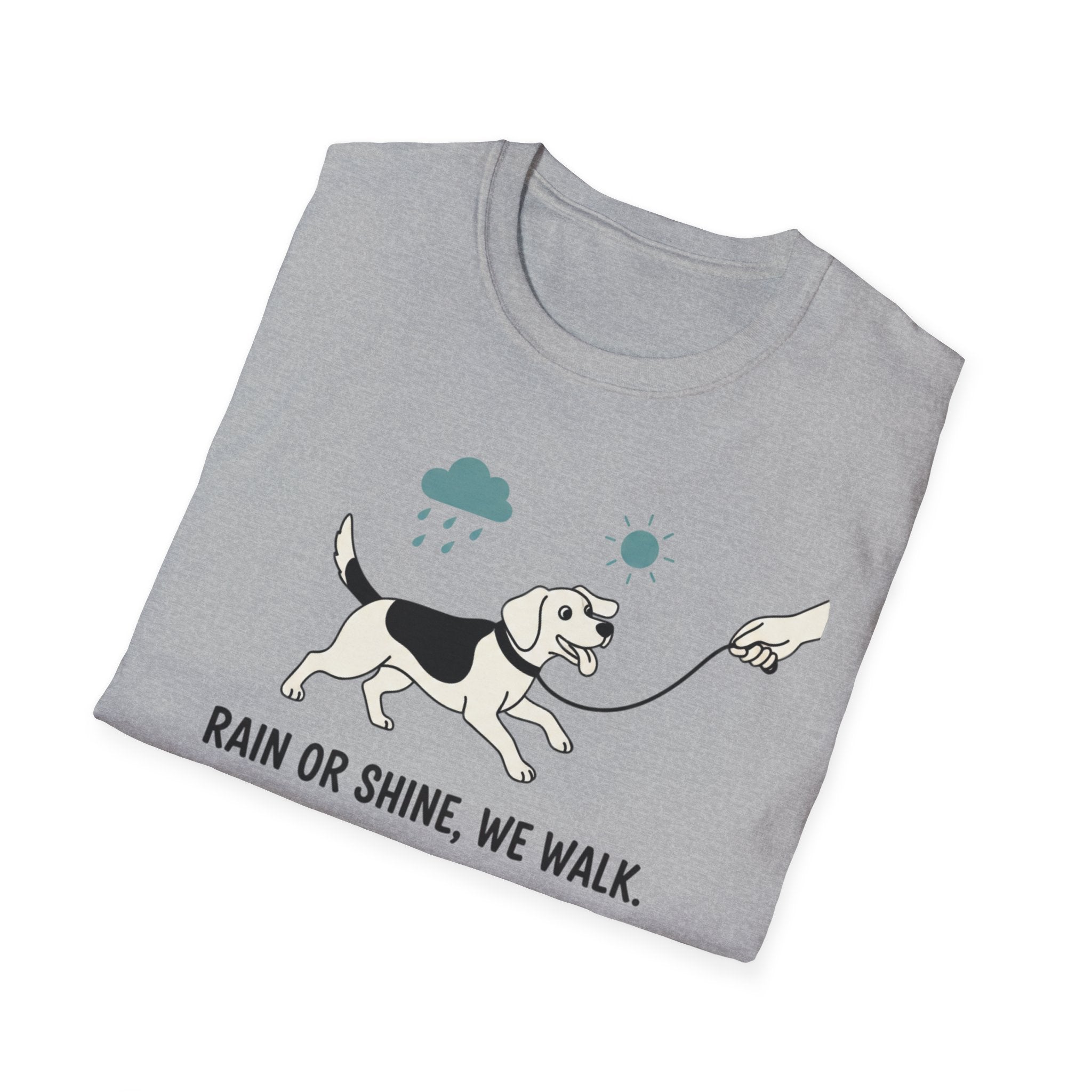Rain Or Shine, We Walk T-Shirt
