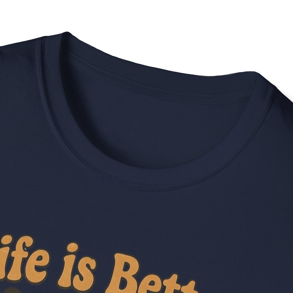 Life Is Better With a Dog T-Shirt