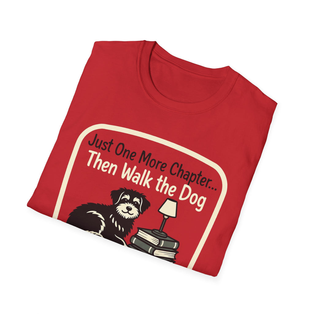 Just One More Chapter Then Walk The Dog T-Shirt