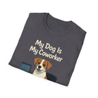 My Dog Is My Coworker T-Shirt