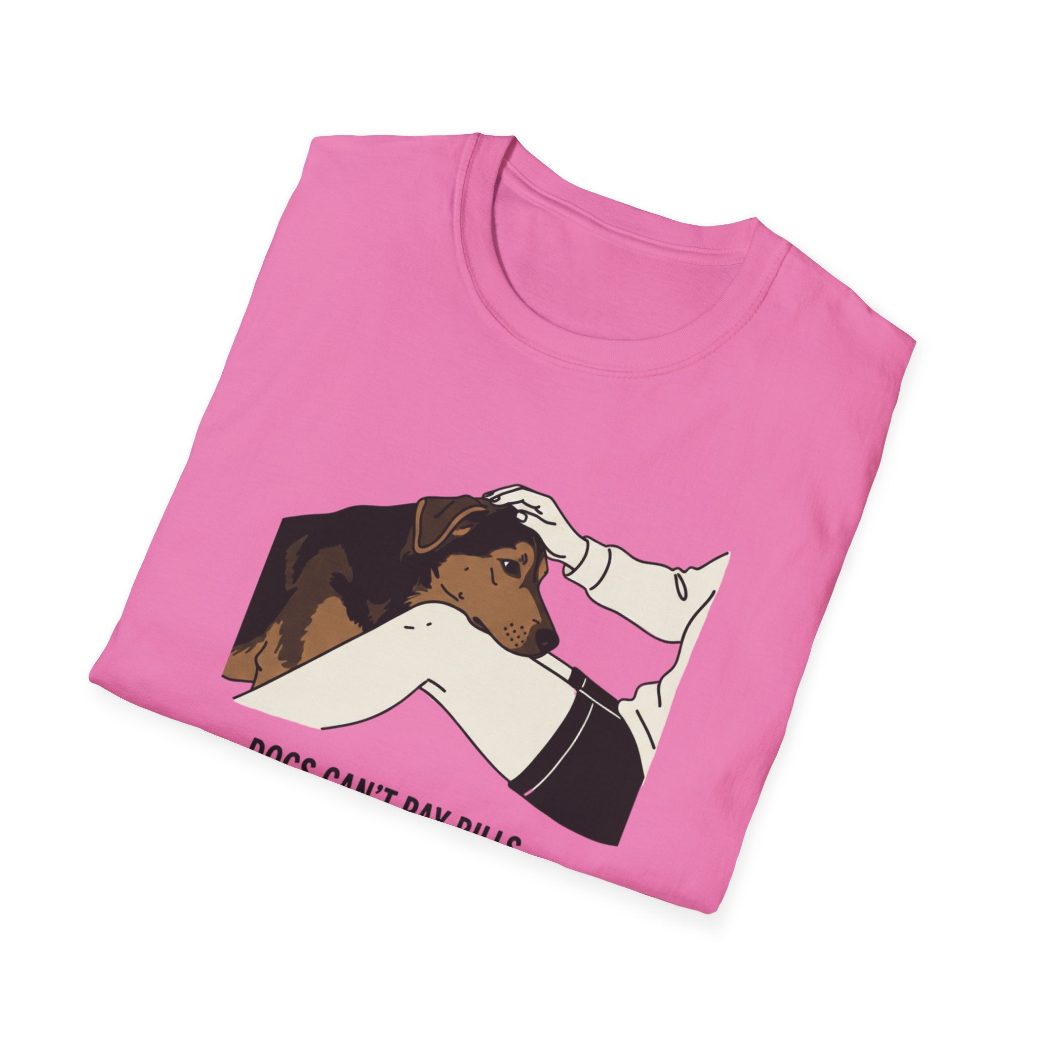 Dogs Can't Pay Bills But They Fix Everything Else T-Shirt