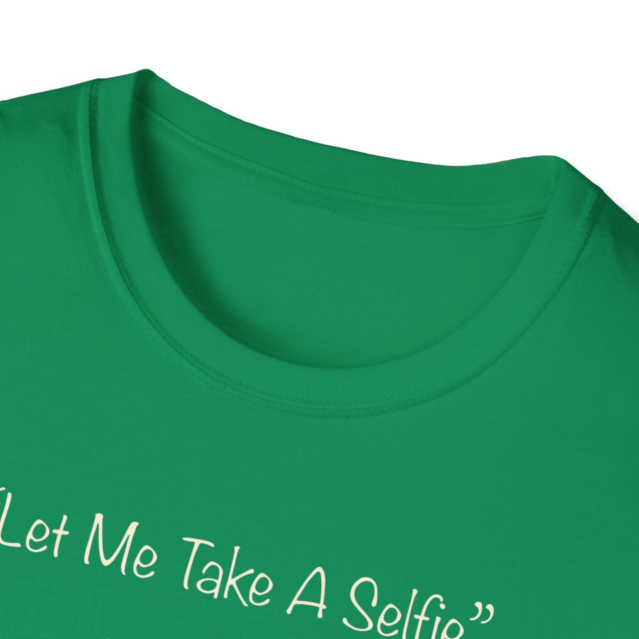 Let Me Take A Selfie T-Shirt