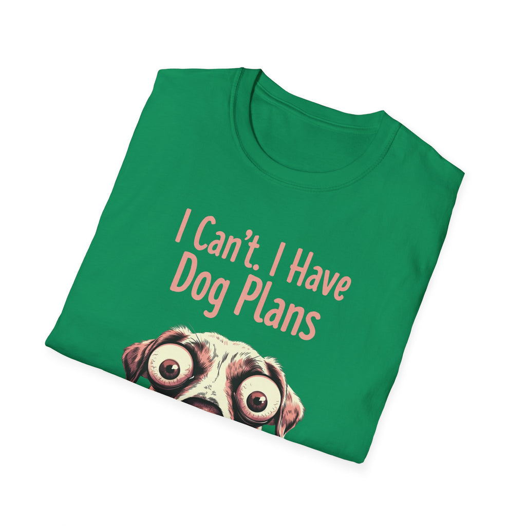 I Can't I Have Dog Plans T-Shirt