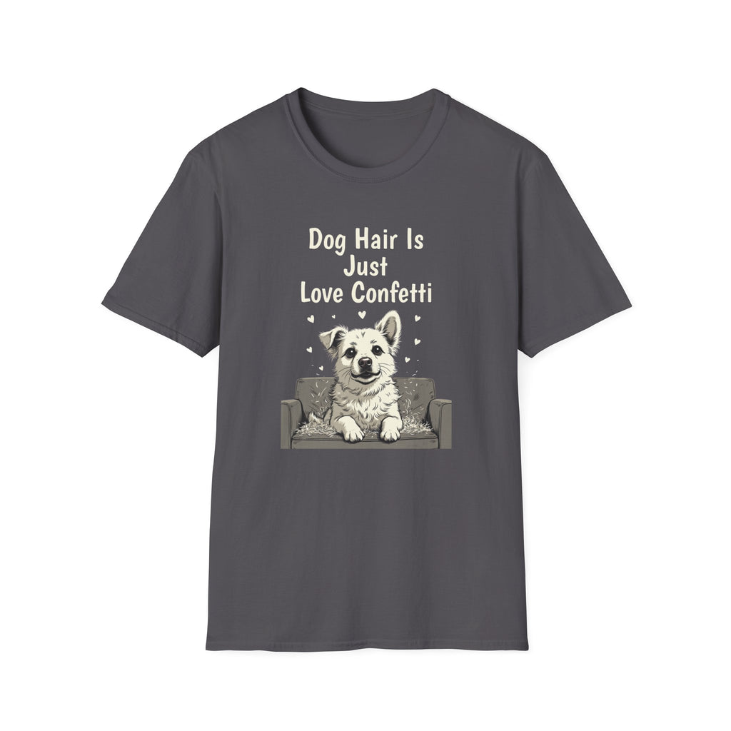 Dog Hair Is Just Love Confetti T-Shirt