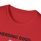 Herding Dogs: Impossible Job. T-Shirt