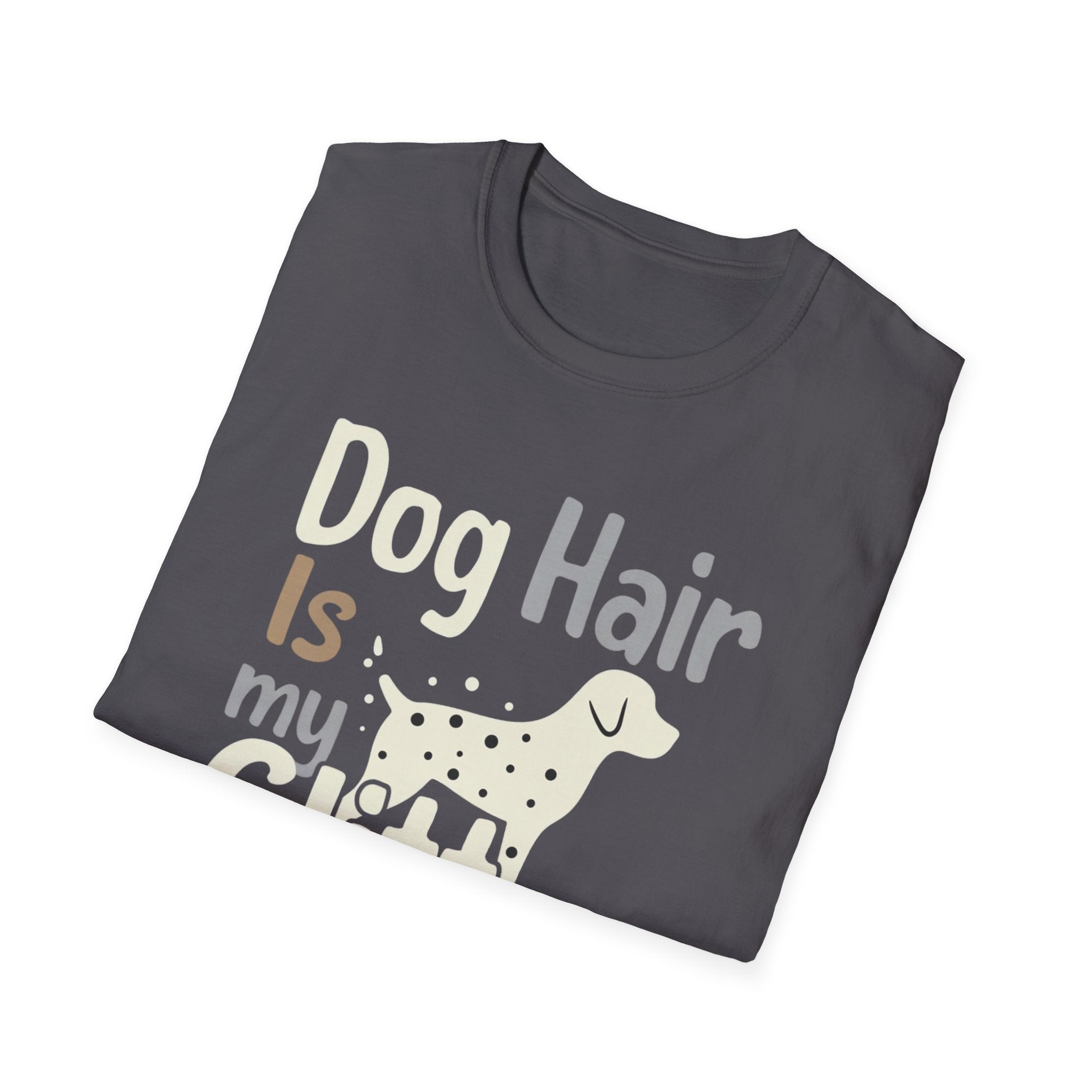 Dog Hair Is My Glitter T-Shirt