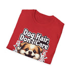 Dog Hair Don't Care T-Shirt