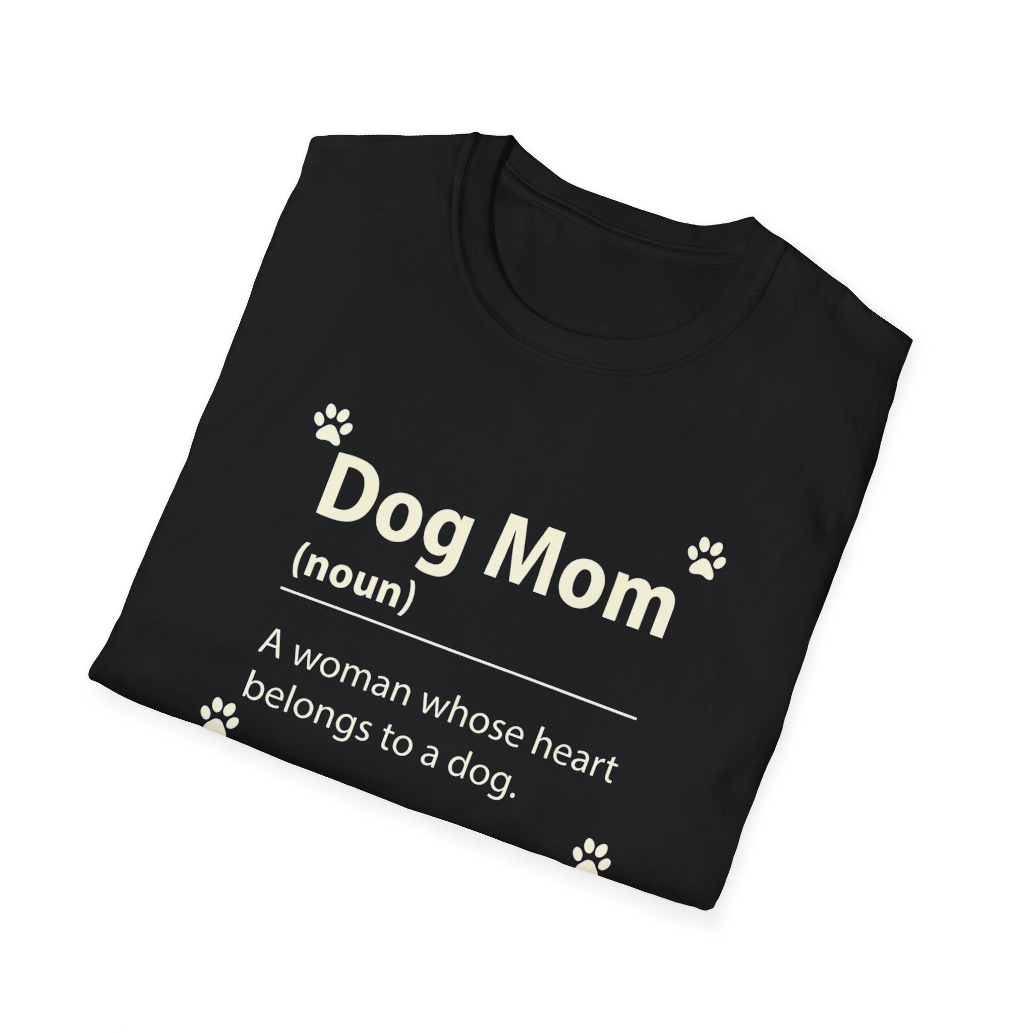 Dog Mom, A Woman Whose Heart Belongs To a Dog T-Shirt