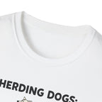 Herding Dogs: Impossible Job. T-Shirt
