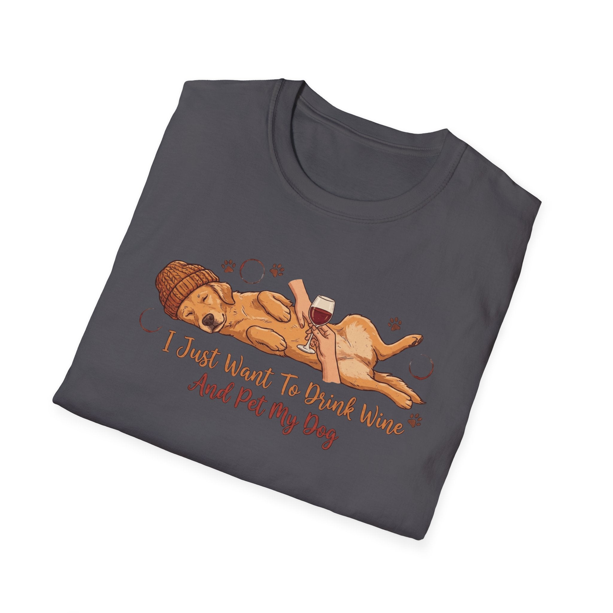 I just Want to Drink Wine And Pet My Dog T-Shirt