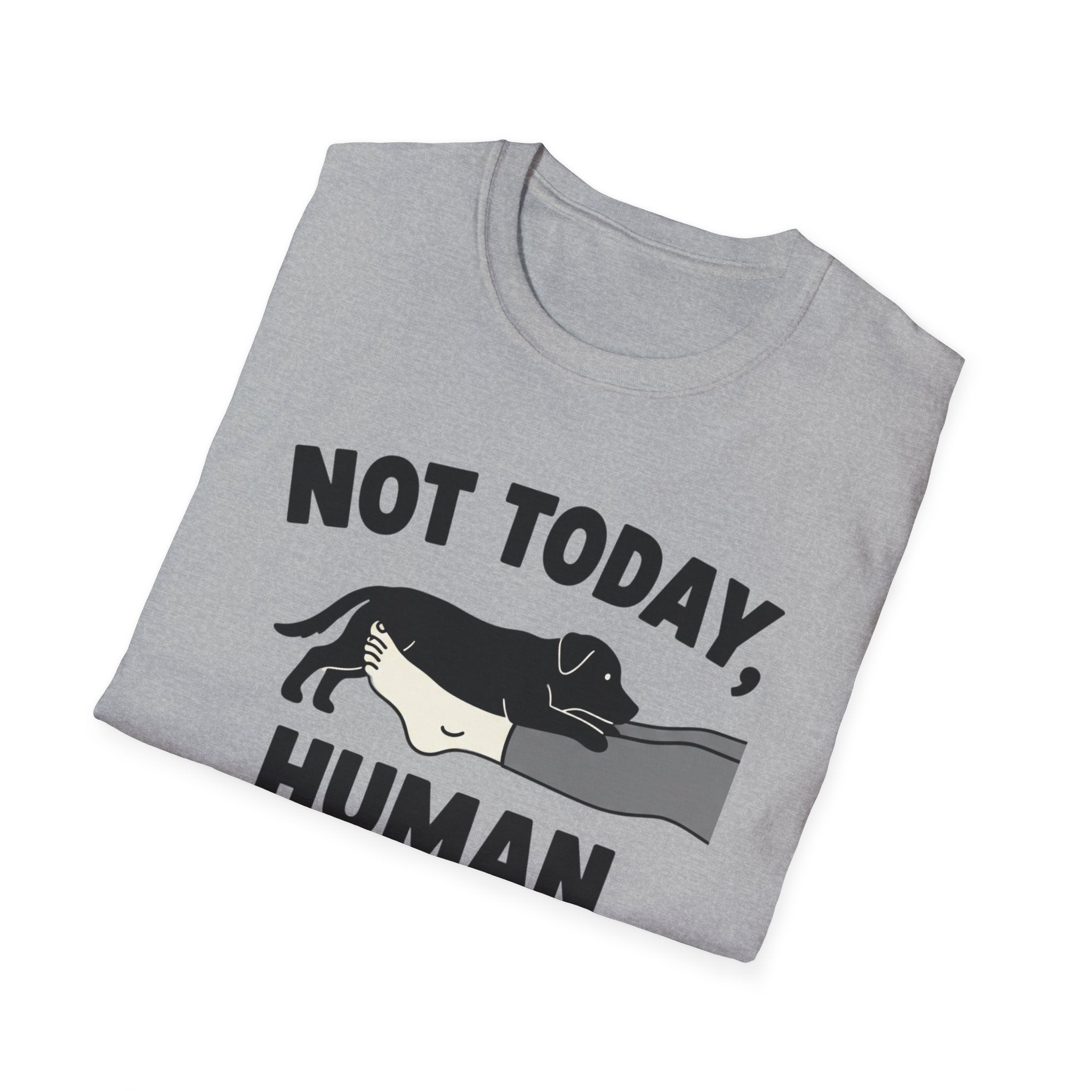 No Today, Human T-Shirt