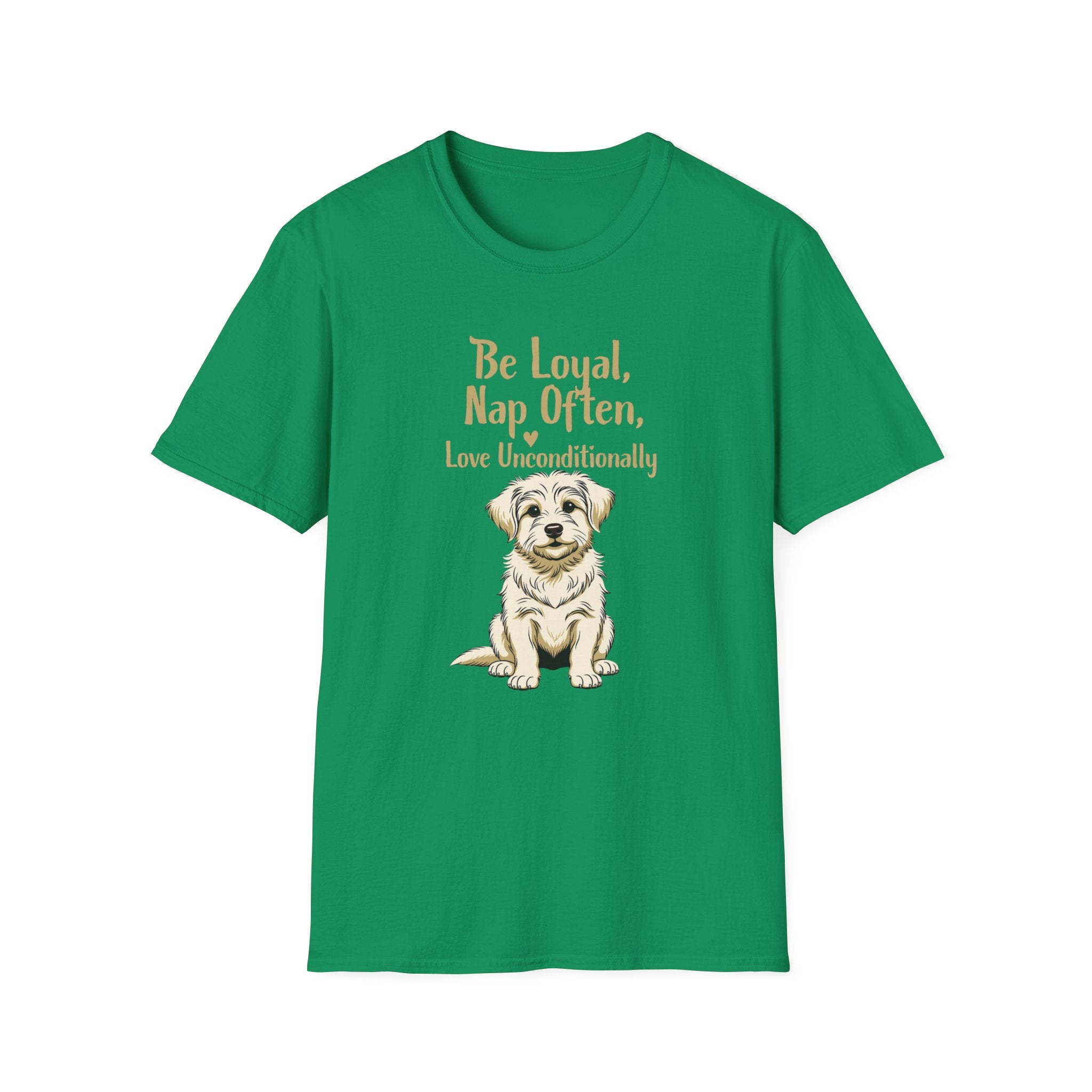 Be Loyal, Nap Often, Love Unconditionally T-Shirt