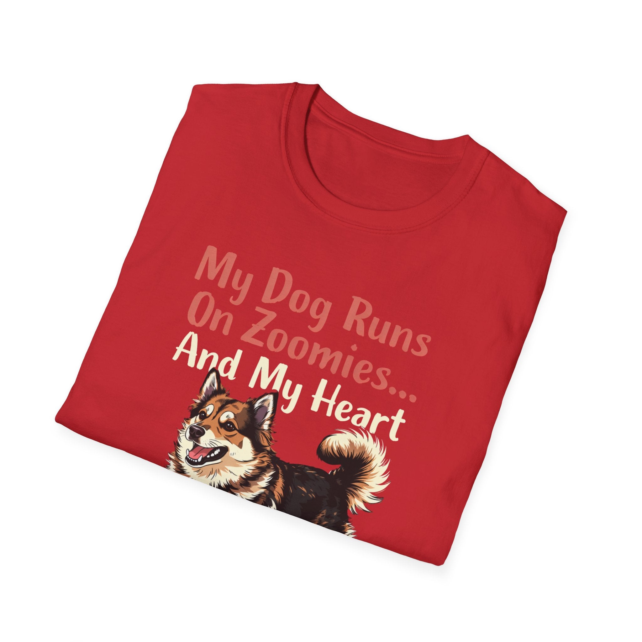 My Dog Runs On Zoomies... And My Heart T-Shirt