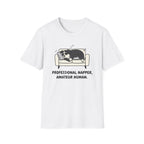 Professional Napper, Amateur Human T-Shirt